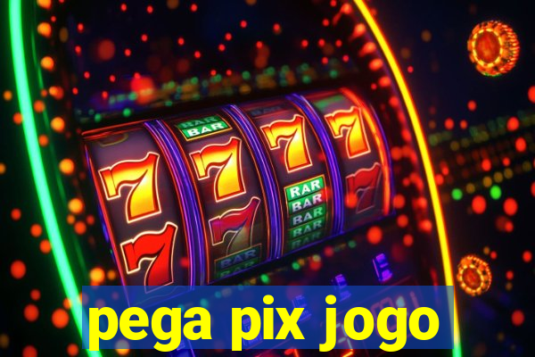 pega pix jogo